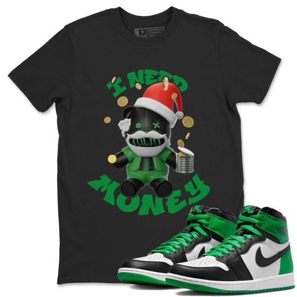 I Need Money Christmas Edition Design Shirt - Unisex Streetwear Lucky Green T-Shirts To Match 1s Celtics Jezsport.com