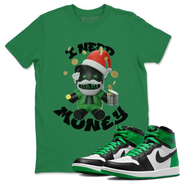 I Need Money Christmas Edition Design Shirt - Unisex Streetwear Lucky Green T-Shirts To Match 1s Celtics Jezsport.com