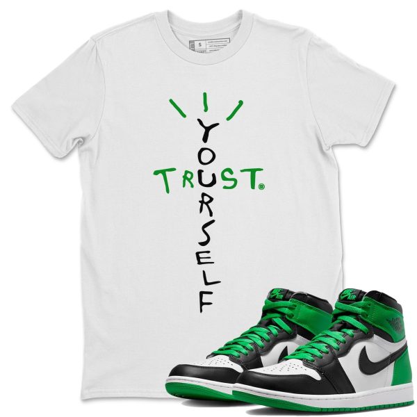 Trust Yourself Lucky Green T-Shirt - Unisex Cotton Sneaker Matching Shirts To Match 1s Celtics Jezsport.com