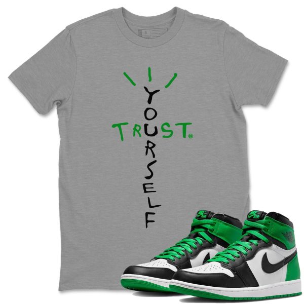 Trust Yourself Lucky Green T-Shirt - Unisex Cotton Sneaker Matching Shirts To Match 1s Celtics Jezsport.com