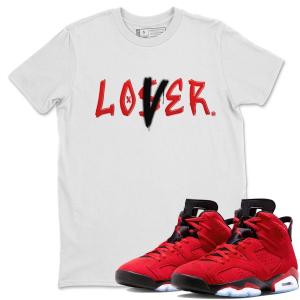 Loser Lover Sneaker Tee - Casual Unisex Cotton Sneaker T-Shirt To Match 6s Toro Bravo Jezsport.com