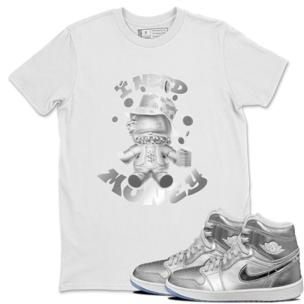 I Need Money Sneaker Tee - Casual Unisex Cotton Sneaker T-Shirt To Match 1s Gift Giving AJ1 Silver Jezsport.com