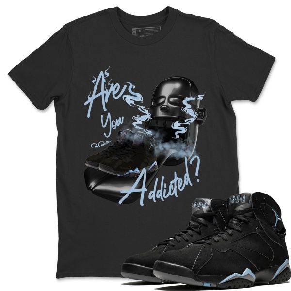 Are You Addicted Sneaker Tee - Casual Unisex Cotton Sneaker T-Shirt To Match 7s Chambray Jezsport.com