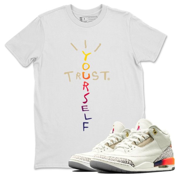 Trust Yourself Sneaker Tee - Casual Unisex Cotton Sneaker Matching T-Shirt To Match 3s X J Balvin Jezsport.com