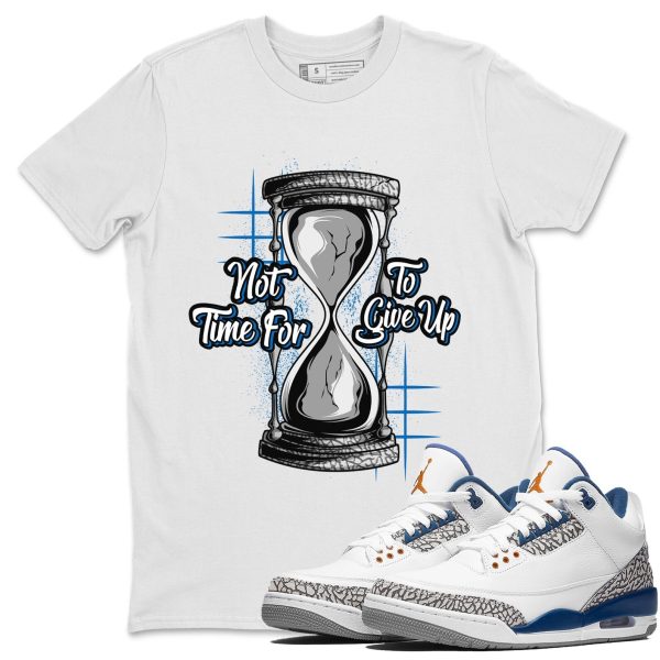 Not Time For To Give Up Unisex Crew Neck Sneaker Matching Tee Shirt To Match AJ3 Wizards Jezsport.com