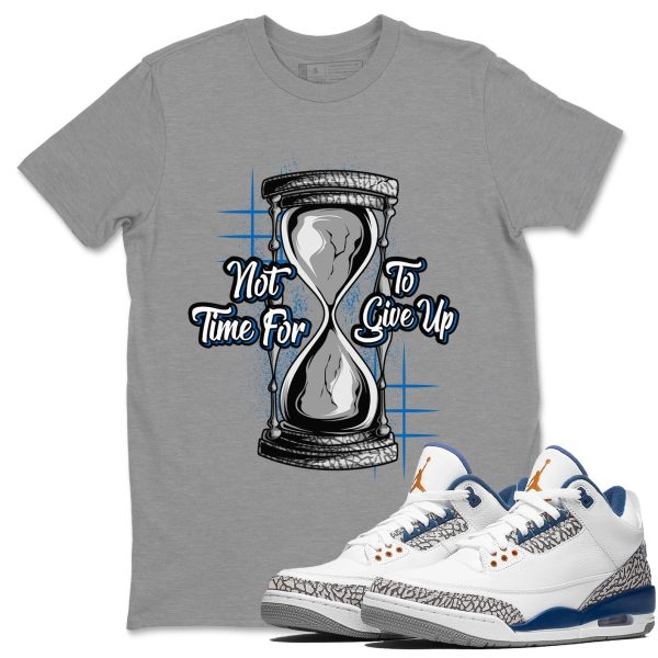 Not Time For To Give Up Unisex Crew Neck Sneaker Matching Tee Shirt To Match AJ3 Wizards Jezsport.com