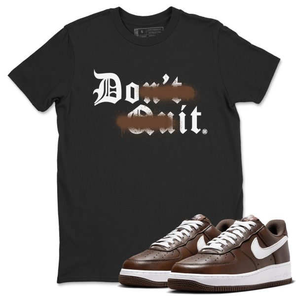 Don't Quit Do It Sneaker Tee - Casual Unisex Cotton Sneaker T-Shirt To Match Air Force 1 Chocolate Jezsport.com