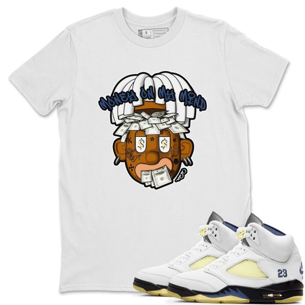 Money On My Mind Sneaker Tee - Casual Unisex Cotton Sneaker T-Shirt To Match AJ5 A Ma Maniere Dawn Jezsport.com