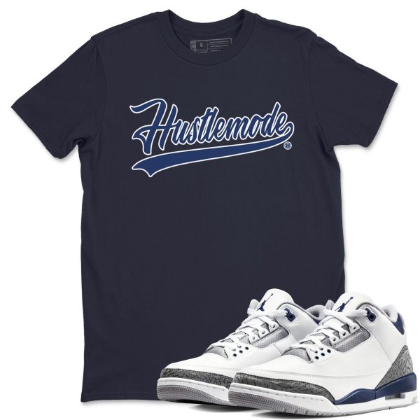 Hustle Mode Sneaker Tee - Casual Unisex Cotton Sneaker T-Shirt To Match 3s Midnight Navy Jezsport.com