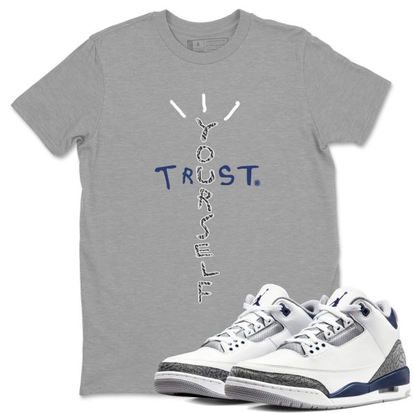 Trust Yourself Sneaker Tee - Casual Unisex Cotton Sneaker T-Shirt To Match 3s Midnight Navy Jezsport.com