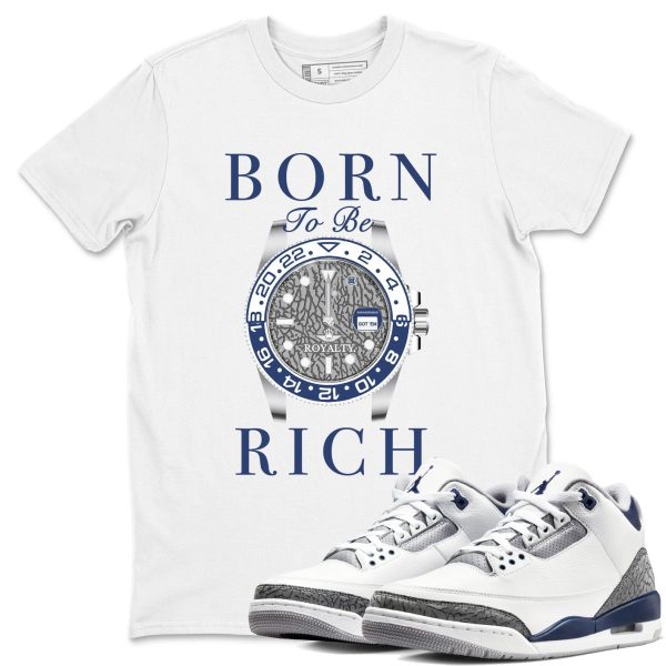 Born To Rich Sneaker Tee - Casual Unisex Cotton Sneaker T-Shirt To Match 3s Midnight Navy Jezsport.com