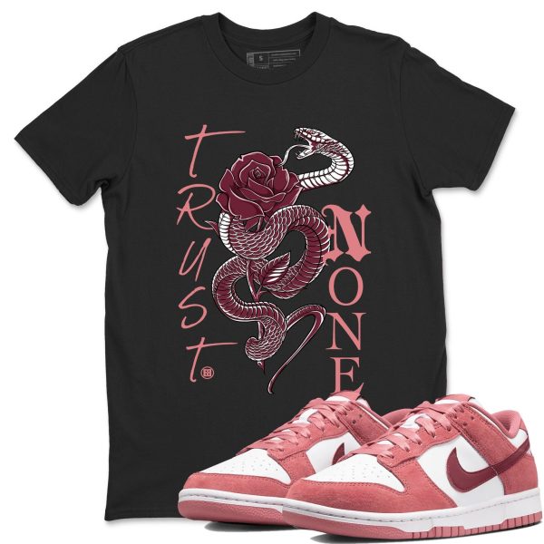 Trust None - Unisex Crew Neck Sneaker Matching Tee Shirt To Match Dunks Valentine’s Day 2025 Jezsport.com