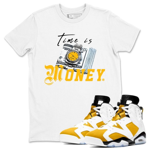 Time Is Money Sneaker Tee - Shirt To Match Jordans 6s Yellow Ochre Jezsport.com