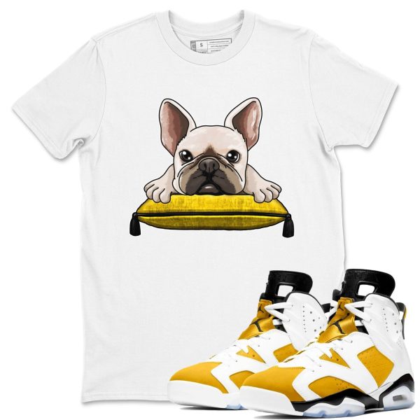 French Bulldog - Shirt To Match Jordans 6s Yellow Ochre Jezsport.com