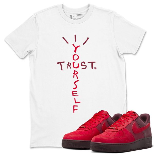 Trust Yourself - Sneaker Shirts To Match Jordans AF1 Layers Of Love Jezsport.com