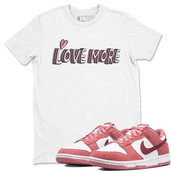 Love More Sneaker Tee - Casual Unisex Cotton Sneaker T-Shirt To Match Dunks Valentine's Day Jezsport.com