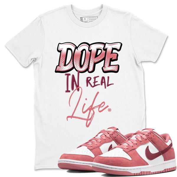 Dope In Real Life Sneaker Tee - Casual Unisex Cotton Sneaker T-Shirt To Match Dunks Valentine's Day Jezsport.com