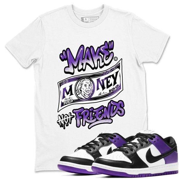 Make Money Not Friends Sneaker Tee - Casual Unisex Cotton Sneaker T-Shirt To Match Dunks Court Purple Jezsport.com