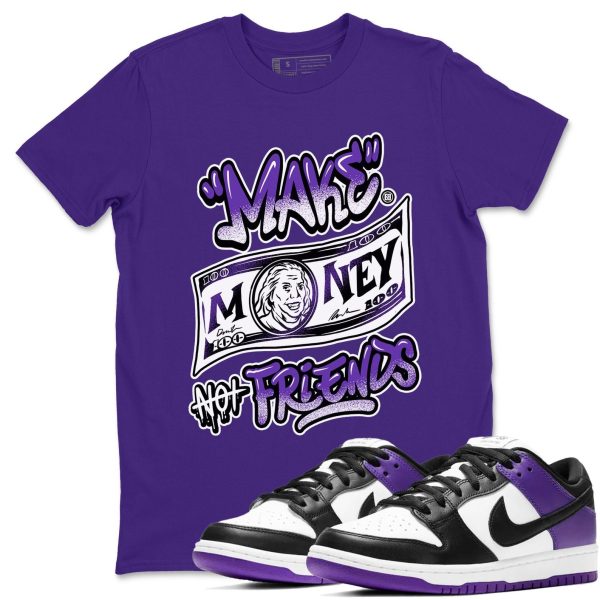 Make Money Not Friends Sneaker Tee - Casual Unisex Cotton Sneaker T-Shirt To Match Dunks Court Purple Jezsport.com