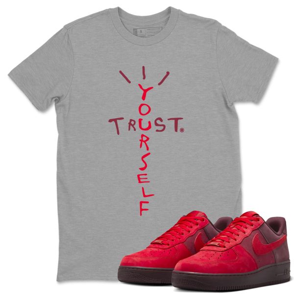 Trust Yourself - Sneaker Shirts To Match Jordans AF1 Layers Of Love Jezsport.com