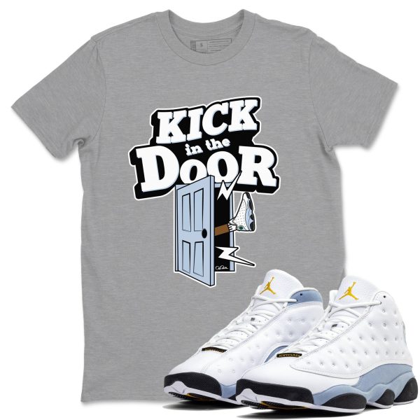 Kick In The Door Sneaker Tee - Sneaker Shirts To Match Jordans Unisex Cotton Sneaker Shirts To Match Jordans 13s Blue Grey Jezsport.com