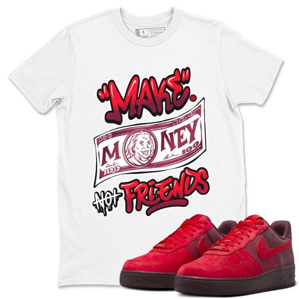 Make Money Not Friends Sneaker Tee - Unisex Cotton Sneaker Shirts To Match Jordans AF1 Layers Of Love Jezsport.com