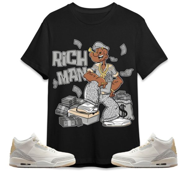 Rich Man Sailor Unisex Tees Jordan 3 Craft Ivory to match Sneaker, Outfit back to school Jezsport.com