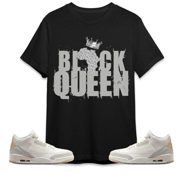 Black Queen Crown Unisex Tees Jordan 3 Craft Ivory to match Sneaker, Outfit Back to school Jordan Jezsport.com