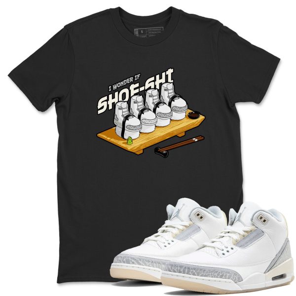 Shoe Shi Sneaker Tee - Unisex Cotton Sneaker Shirts To Match Jordans Shoe Shi 3s Ivory Jezsport.com