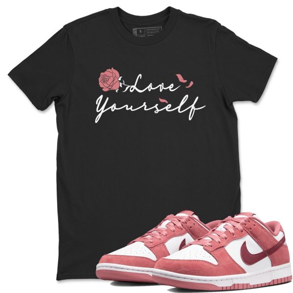 Love Yourself Unisex Crew Neck Sneaker Matching Tee Shirt To Match Dunks Valentine's Day Jezsport.com