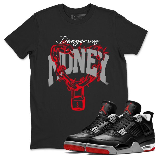 Dangerous Money Unisex Crew Neck Sneaker Matching Tee Shirt To Match 4s Bred Reimagined Jezsport.com