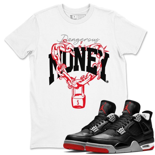 Dangerous Money Unisex Crew Neck Sneaker Matching Tee Shirt To Match 4s Bred Reimagined Jezsport.com