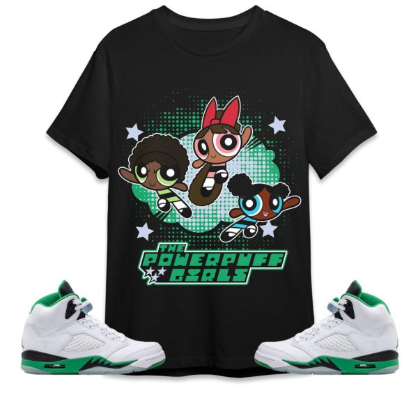 Black Powerpuff Girls Unisex Tees Jordan 5 Lucky Green to match Sneaker, Outfit Back to School Jordan Jezsport.com