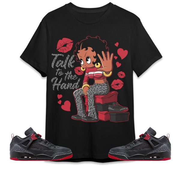 Talk To The Hand Unisex Tees Jordan Spizike Low Bred to match Sneaker, Outfit birthday graphic Tees Jezsport.com