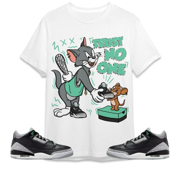 Trust No One Cat And Mouse Unisex Tees Jordan 3 Green Glow to match Sneaker, Outfit back to school graphic Tees Jezsport.com