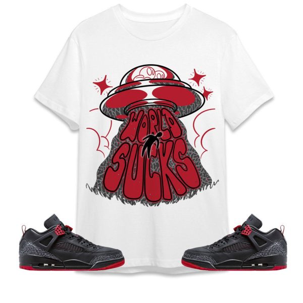 World Sucks Unisex Tees Jordan Spizike Low Bred to match Sneaker, Outfit back to school graphic tees Jezsport.com