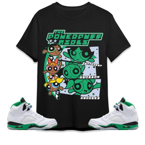 Black Powerpuff Name Unisex Tees Jordan 5 Lucky Green to match Sneaker, Outfit Back to school Jordan Jezsport.com