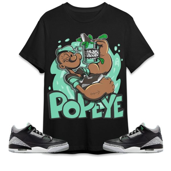 The Sailor Man Sneaker Unisex Tees Jordan 3 Green Glow to match Sneaker, Outfit back to school graphic tees Jezsport.com