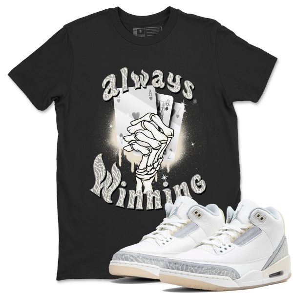 Always Winning Sneaker Tee - Unisex Cotton Sneaker Shirts To Match Jordans 3s Craft Ivory Jezsport.com