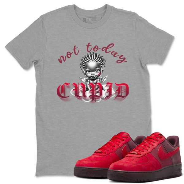 Not Today Cupid Unisex Crew Neck Sneaker Matching Tee Shirt To Match AF1 Layers Of Love Jezsport.com