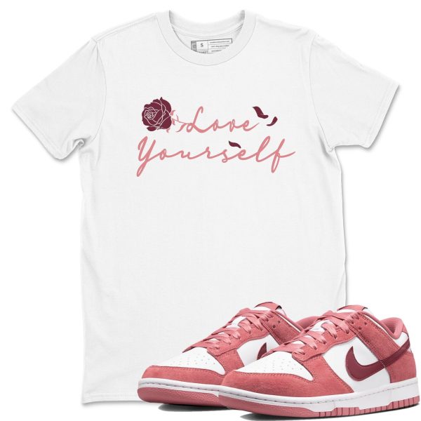 Love Yourself Unisex Crew Neck Sneaker Matching Tee Shirt To Match Dunks Valentine's Day Jezsport.com