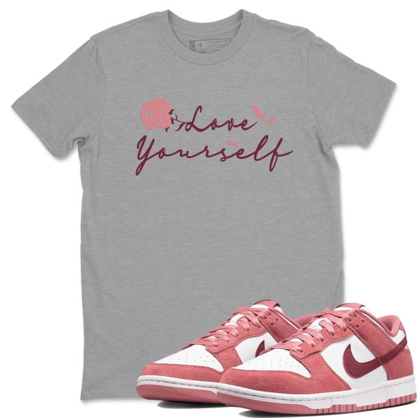 Love Yourself Unisex Crew Neck Sneaker Matching Tee Shirt To Match Dunks Valentine's Day Jezsport.com