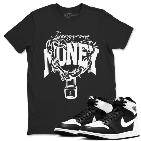 Dangerous Money Sneaker Tee - Unisex Cotton Sneaker Shirts To Match Jordans AJ1 Black White Jezsport.com