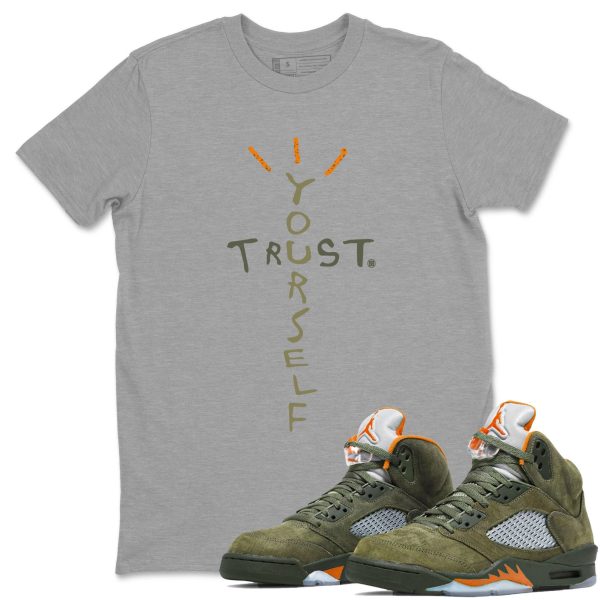 Trust Yourself Unisex Crew Neck Sneaker Matching Tee Shirt To Match 5s Olive Jezsport.com