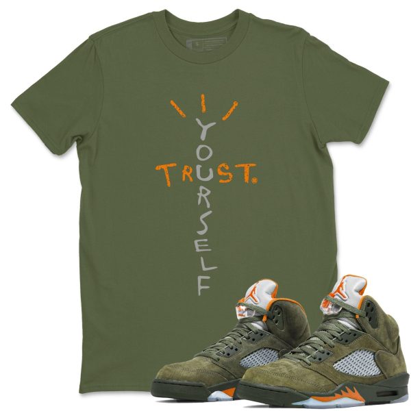 Trust Yourself Unisex Crew Neck Sneaker Matching Tee Shirt To Match 5s Olive Jezsport.com