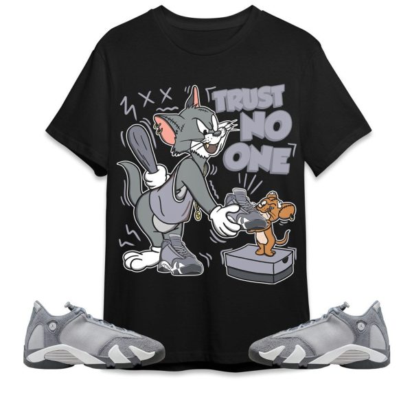 Trust No One Cat And Mouse Unisex Tees Jordan 14 Stealth to match Sneaker, Outfit back to school graphic Tees Jezsport.com