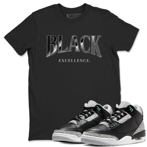 Black Excellence Streetwear Brand Shirts To Match Jordans 3s Green Glow Jezsport.com