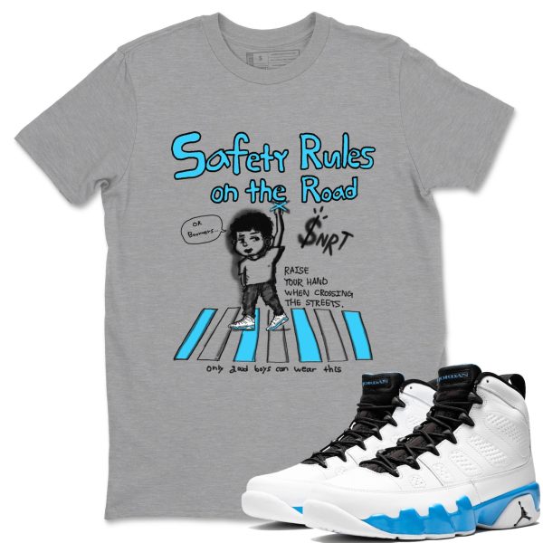 Safety Rules On The Road Streetwear Brand Shirts To Match Jordans 9s Powder Blue Jezsport.com