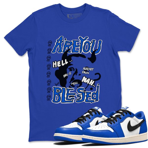 Are You Blessed Sneaker Tee - Unisex Cotton Sneaker Shirts To Match Jordans 1s Game Royal Jezsport.com