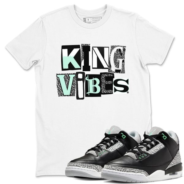 King Vibes Sneaker Tee - Unisex Cotton Sneaker Shirts To Match Jordans 3s Green Glow Jezsport.com